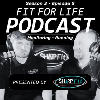Monitoring Metrics in Running | Season 3 Episode 5 | Fit For Life Podcast