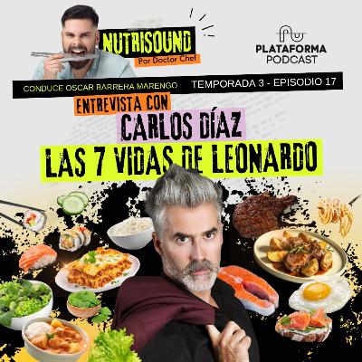 Las 7 vidas de Leonardo con Carlos Díaz