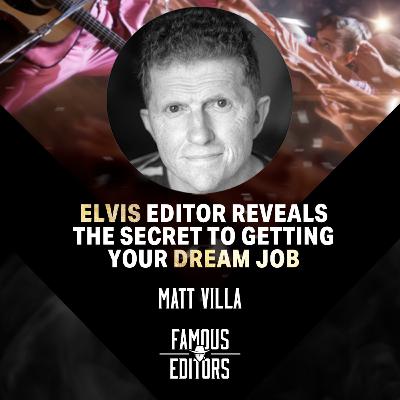 Elvis editor reveals the secret to getting your dream job (w/ Matt Villa)