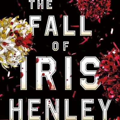 The Fall of Iris Henley