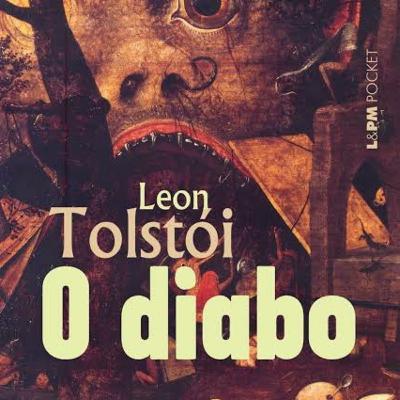 O Diabo (Leon Tolstói) 🇷🇺 | Leonardo Santos #04
