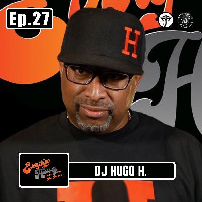 DJ HUGO H. | Episode 27