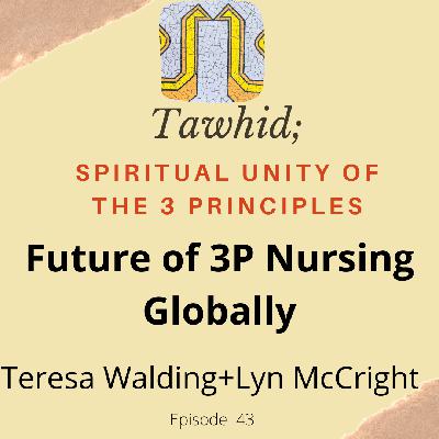 Ep. 43-Future of 3P Nursing Globally