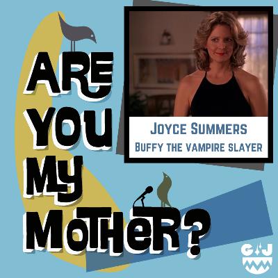 Joyce Summers - Buffy the Vampire Slayer