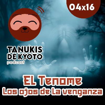 TDK 04x16 Tenome: Los Ojos de la Venganza