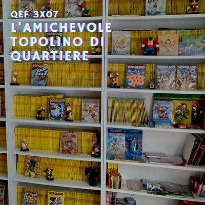 QUANDO ERAVAMO FUTURO 3x07: L'AMICHEVOLE TOPOLINO DI QUARTIERE