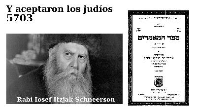 Y aceptaron los judíos 5703