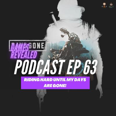 Ep 63 - [Club] Days Gone Part 2