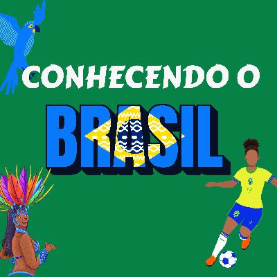 Conhecendo o Brasil!