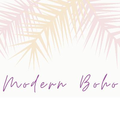 Welcome to the Modern Boho Podcast By Aneha!