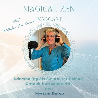 Ademhaling als Sleutel tot Balans: Ontdek Hartcoherentie met Myriam Deroo Ademhaling als Sleutel tot Balans: Ontdek Hartcoherentie met Myriam Deroo