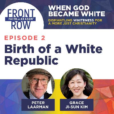 When God Became White: Episode 2: Birth of a White Republic When God Became White: Episode 2: Birth of a White Republic