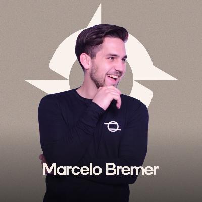 Ep #22 - Marcelo Bremer Ep #22 - Marcelo Bremer