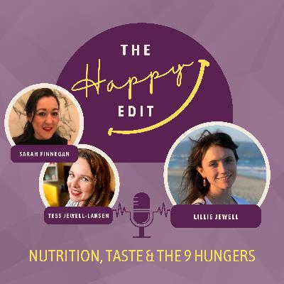 Episode 26 - Nutrition, Taste & The 9 Hungers with Lillie Jewell