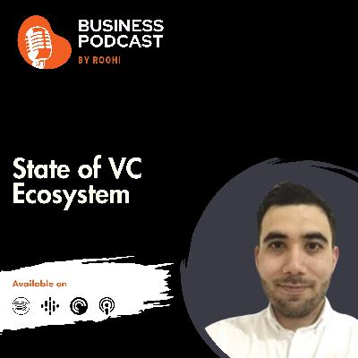 State of Venture Capital Ecosystem Ft. Juan Abundes(Solo GP at Aito Capital)