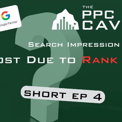 Search Impression, Lost Due to Rank, and Budget I Short EP 4 Search Impression, Lost Due to Rank, and Budget I Short EP 4