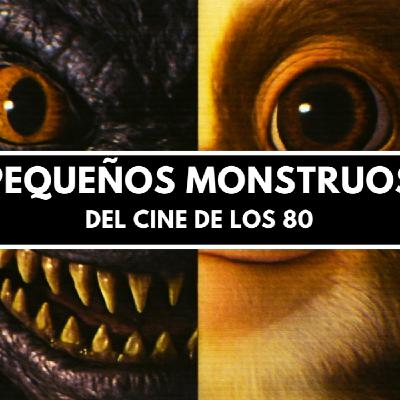 Pequeños MONSTRUOS del CINE de los 80 – E.T., Gremlins y Critters Pequeños MONSTRUOS del CINE de los 80 – E.T., Gremlins y Critters