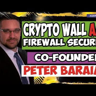CryptoWall FireWall Security AMA with Peter Baraian - Crypto Security ⌨