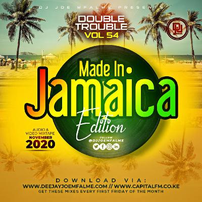The Double Trouble Mixxtape 2020 Volume 54 Made In Jamaica Edition. Mp3