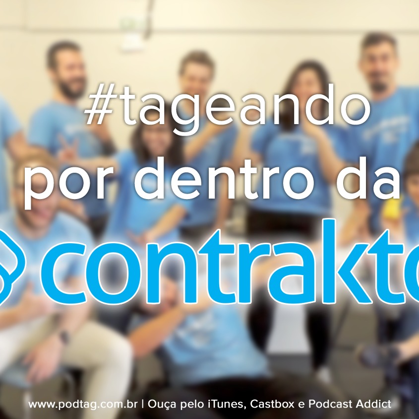 #22 - Tageando #05 - Por dentro da Contraktor #22 - Tageando #05 - Por dentro da Contraktor