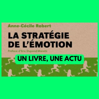 Géopolitique | Anne-Cécile Robert, "La stratégie de l’émotion" : cas de la guerre en Ukraine