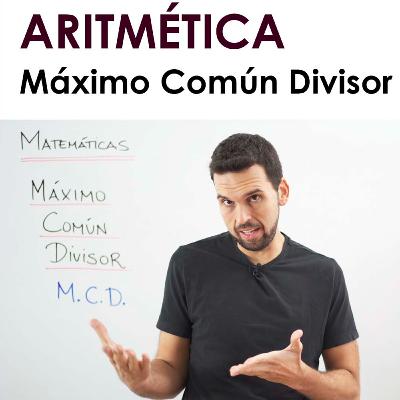 [Mates] 035 Aritmética: El Máximo Común Divisor (MCD).
