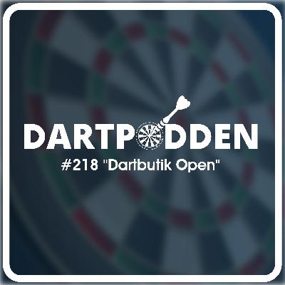 #218 "Dartbutik Open"