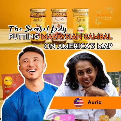 Putting Malaysian Sambal on America’s Map | Auria “The Sambal Lady”