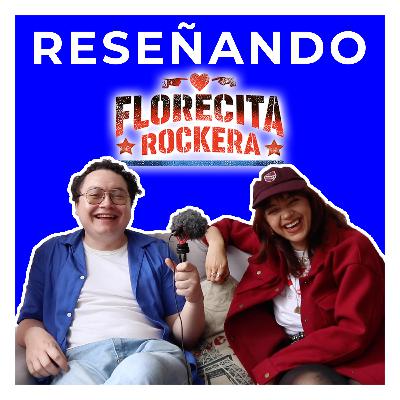 Reseñando Florecita Rockera - El Musical