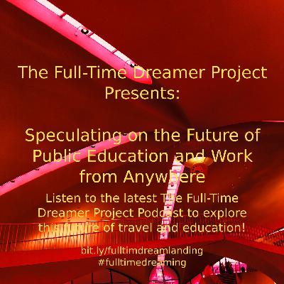 Speculating on the Future of Public Education and Work from Anywhere
