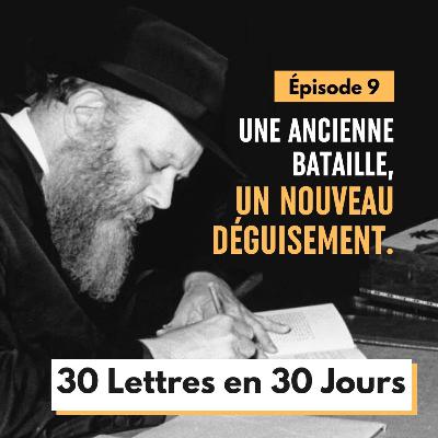 Une ancienne bataille sous un nouveau déguisement - Épisode 9 - 30 Lettres en 30 jours Une ancienne bataille sous un nouveau déguisement - Épisode 9 - 30 Lettres en 30 jours