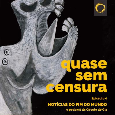Quase sem censura