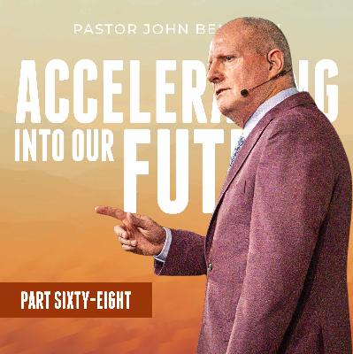 2026-01-25 - Accelerating into our Future Part 68 - Ps John Bendixen - WTB 2026-01-25 - Accelerating into our Future Part 68 - Ps John Bendixen - WTB