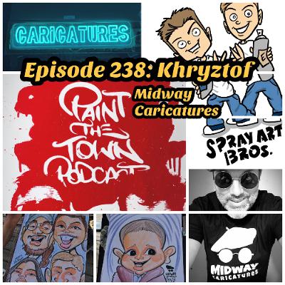 Episode 238 - Khryztof (Midway Caricatures) Episode 238 - Khryztof (Midway Caricatures)