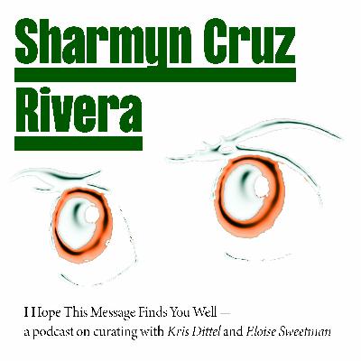 I Hope This Message Finds You Well, Sharmyn Cruz Rivera (S3/Ep3)
