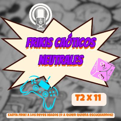 Carta friki a los Reyes Magos (o a quien quiera escucharnos)