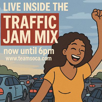[RADIO] TRAFFIC JAM MIX - (Teamsoca.com) - 5.20.25