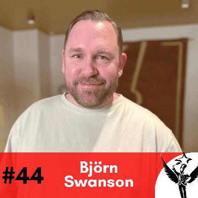#44 Björn Swanson - Etepetete? Kannste vergessen!