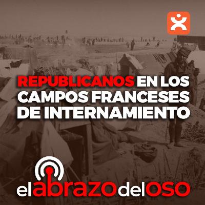 Republicanos en los campos franceses de internamiento Republicanos en los campos franceses de internamiento