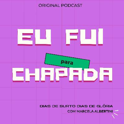 Eu fui (para) Chapada (imersão espiritual na Chapada doa Veadeiros)
