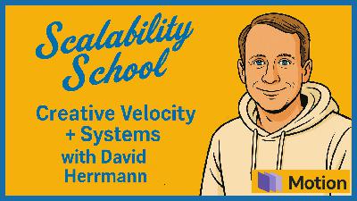 Creative Velocity And Systems With David Herman