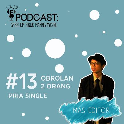 13# Single, Jomblo dan Prinsip Hidup feat Nurjandi Abdillah