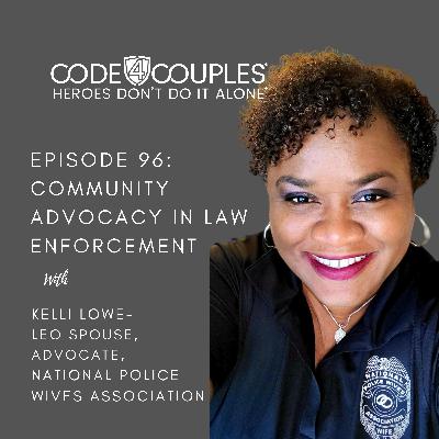 Ep 96: Community Advocacy in Law Enforcement