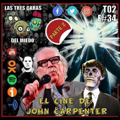 Las Tres Caras Del Miedo #34 - El Cine De John Carpenter (Parte 2)