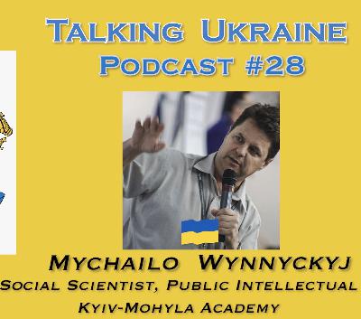 Mychailo Wynnyckyj- "Ukraine Manifesto- Co-Author" on Talking Ukraine #28 Mychailo Wynnyckyj- "Ukraine Manifesto- Co-Author" on Talking Ukraine #28
