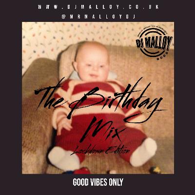 THE BIRTHDAY MIX (OLD SCHOOL GARAGE, HOUSE + FUNKY, HIPHOP & RNB) THE BIRTHDAY MIX (OLD SCHOOL GARAGE, HOUSE + FUNKY, HIPHOP & RNB)