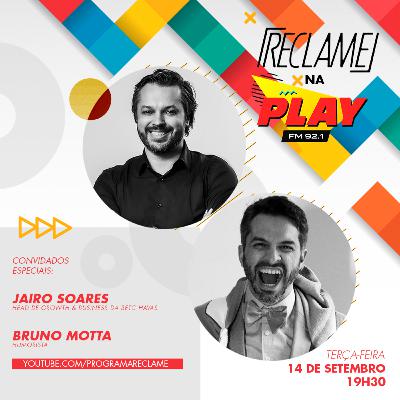 “Reclame na Play”: Jairo Soares (BETC Havas) e Bruno Motta (humorista) “Reclame na Play”: Jairo Soares (BETC Havas) e Bruno Motta (humorista)