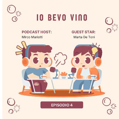 Io bevo vino, Episodio 4 , Marta De Toni Io bevo vino, Episodio 4 , Marta De Toni