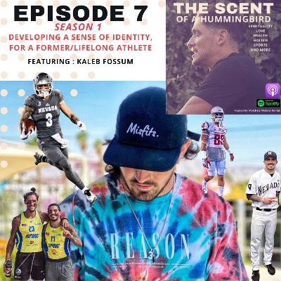 Episode 7- Kaleb Fossum Episode 7- Kaleb Fossum