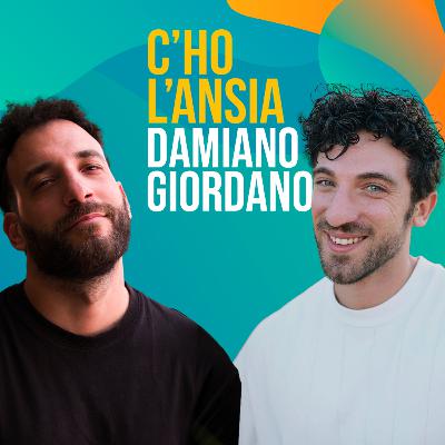 Damiano Giordano, ansia felina - C'ho l'Ansia #21